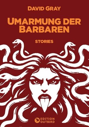 Buchcover Umarmung der Barbaren | Gray David | EAN 9783948887827 | ISBN 3-948887-82-9 | ISBN 978-3-948887-82-7