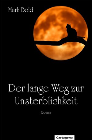 Buchcover Der lange Weg zur Unsterblichkeit | Mark Bold | EAN 9783948892074 | ISBN 3-948892-07-5 | ISBN 978-3-948892-07-4