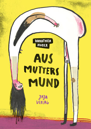 Buchcover Aus Mutters Mund | Dorothea Huber | EAN 9783948904265 | ISBN 3-948904-26-X | ISBN 978-3-948904-26-5