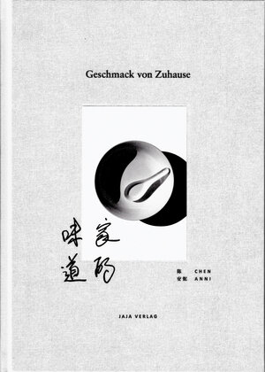 Buchcover Geschmack von Zuhause | Anni Chen | EAN 9783948904272 | ISBN 3-948904-27-8 | ISBN 978-3-948904-27-2