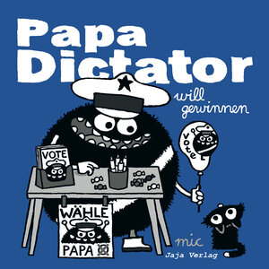 Buchcover Papa Dictator will gewinnen | Michael Beyer | EAN 9783948904432 | ISBN 3-948904-43-X | ISBN 978-3-948904-43-2