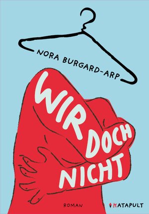 Buchcover Wir doch nicht | Nora Burgard-Arp | EAN 9783948923792 | ISBN 3-948923-79-5 | ISBN 978-3-948923-79-2