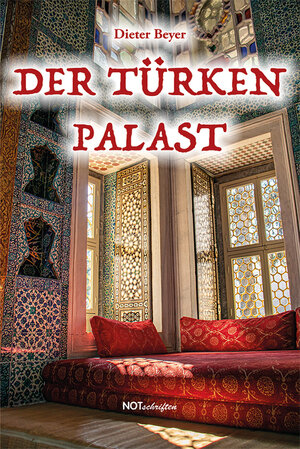 Buchcover Der Türkenpalast | Beyer Dieter | EAN 9783948935009 | ISBN 3-948935-00-9 | ISBN 978-3-948935-00-9