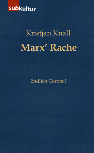 Buchcover Marx’ Rache | Kristjan Knall | EAN 9783948949006 | ISBN 3-948949-00-X | ISBN 978-3-948949-00-6