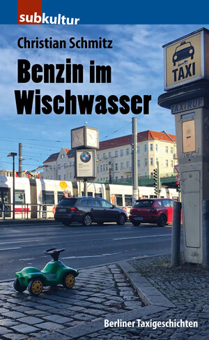 Buchcover Benzin im Wischwasser | Christian Schmitz | EAN 9783948949037 | ISBN 3-948949-03-4 | ISBN 978-3-948949-03-7
