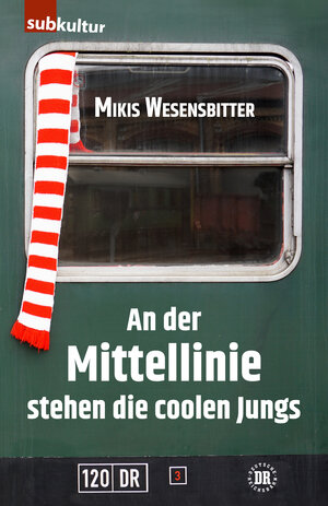 Buchcover An der Mittellinie stehen die coolen Jungs | Mikis Wesensbitter | EAN 9783948949143 | ISBN 3-948949-14-X | ISBN 978-3-948949-14-3