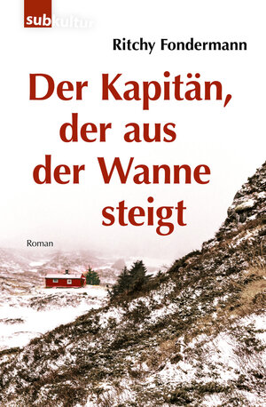 Buchcover Der Kapitän, der aus der Wanne steigt | Ritchy Fondermann | EAN 9783948949334 | ISBN 3-948949-33-6 | ISBN 978-3-948949-33-4