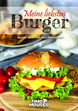Buchcover Meine liebsten Burger | Timo Maurer | EAN 9783948955007 | ISBN 3-948955-00-X | ISBN 978-3-948955-00-7