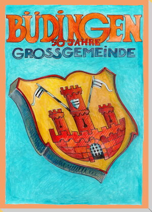 Buchcover Büdingen – 50 Jahre Großgemeinde  | EAN 9783948956103 | ISBN 3-948956-10-3 | ISBN 978-3-948956-10-3