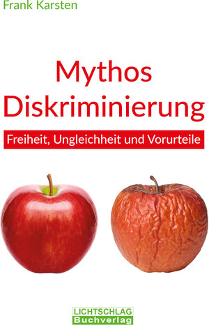 Buchcover Mythos Diskriminierung | Frank Karsten | EAN 9783948971007 | ISBN 3-948971-00-5 | ISBN 978-3-948971-00-7