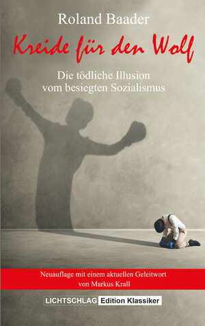 Buchcover Kreide für den Wolf | Roland Baader | EAN 9783948971069 | ISBN 3-948971-06-4 | ISBN 978-3-948971-06-9