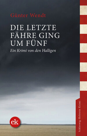 Buchcover Die letzte Fähre ging um fünf | Günter Wendt | EAN 9783948972073 | ISBN 3-948972-07-9 | ISBN 978-3-948972-07-3