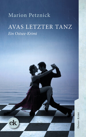 Buchcover Avas letzter Tanz | Marion Petznick | EAN 9783948972646 | ISBN 3-948972-64-8 | ISBN 978-3-948972-64-6