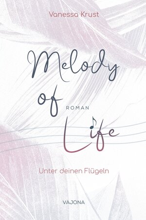 Buchcover Melody of Life | Vanessa Krust | EAN 9783948985035 | ISBN 3-948985-03-0 | ISBN 978-3-948985-03-5
