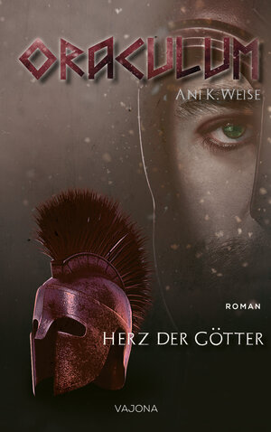 Buchcover ORACULUM - Herz der Götter (Band 3) | Ani K. Weise | EAN 9783948985783 | ISBN 3-948985-78-2 | ISBN 978-3-948985-78-3
