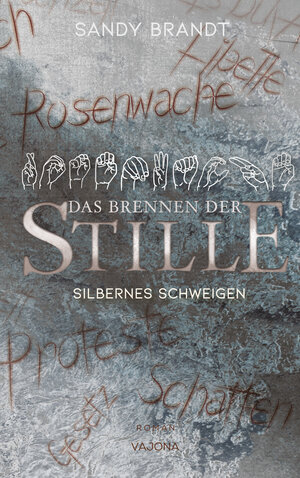 Buchcover DAS BRENNEN DER STILLE - Silbernes Schweigen (Band 2) | Sandy Brandt | EAN 9783948985912 | ISBN 3-948985-91-X | ISBN 978-3-948985-91-2