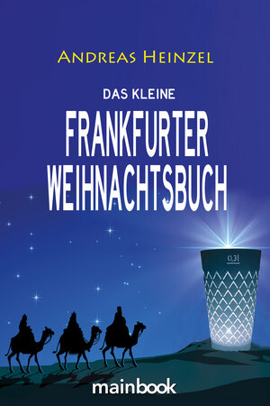 Buchcover Das kleine Frankfurter Weihnachtsbuch | Andreas Heinzel | EAN 9783948987626 | ISBN 3-948987-62-9 | ISBN 978-3-948987-62-6