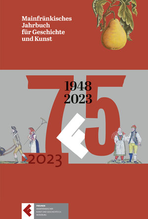 Buchcover Mainfränkisches Jahrbuch für Geschichte und Kunst | Matthias Stickler | EAN 9783949015076 | ISBN 3-949015-07-8 | ISBN 978-3-949015-07-6