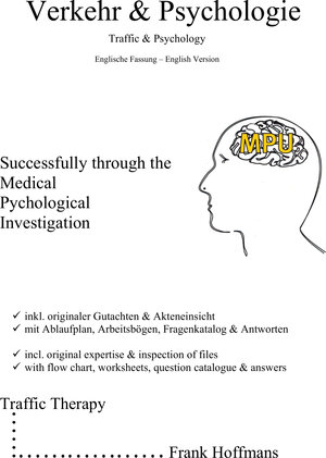 Buchcover Verkehr & Psychologie | Englisch | Erfolgreich durch die MPU - inkl. Gutachten & Aktenseinsicht | Frank Hoffmans | EAN 9783949028007 | ISBN 3-949028-00-5 | ISBN 978-3-949028-00-7