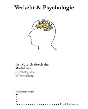 Buchcover Verkehr & Psychologie - Erfolgreich durch die MPU | Frank Hoffmans | EAN 9783949028113 | ISBN 3-949028-11-0 | ISBN 978-3-949028-11-3