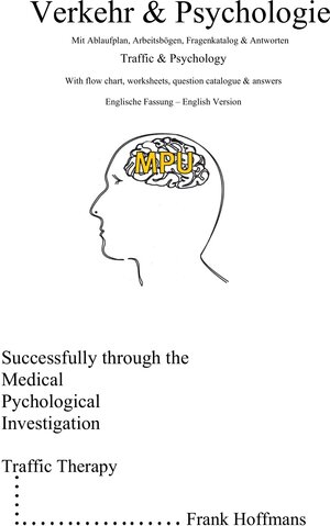 Buchcover Verkehr & Psychologie | Englische Fassung | Erfolgreich durch die MPU | Frank Hoffmans | EAN 9783949028120 | ISBN 3-949028-12-9 | ISBN 978-3-949028-12-0