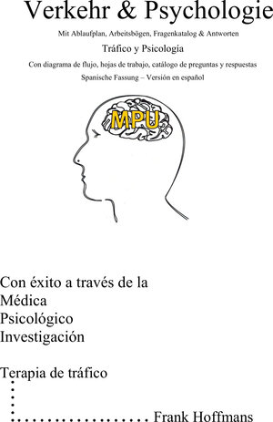 Buchcover Verkehr & Psychologie | Spanische Fassung | Erfolgreich durch die MPU | Frank Hoffmans | EAN 9783949028151 | ISBN 3-949028-15-3 | ISBN 978-3-949028-15-1