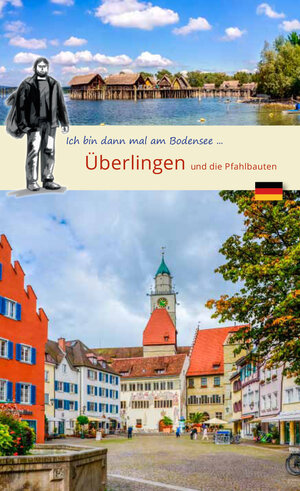 Buchcover Ich bin dann mal in ... Überlingen  | EAN 9783949034077 | ISBN 3-949034-07-2 | ISBN 978-3-949034-07-7