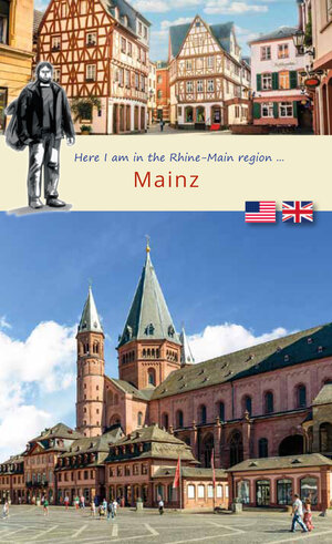 Buchcover Here I am in ... Mainz | Heusel-Hollemeyer Beate | EAN 9783949034206 | ISBN 3-949034-20-X | ISBN 978-3-949034-20-6