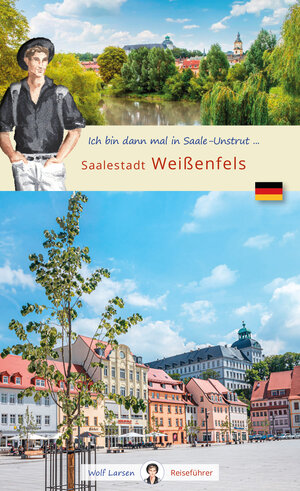 Buchcover Ich bin dann mal in der Saalestadt Weißenfels  | EAN 9783949034213 | ISBN 3-949034-21-8 | ISBN 978-3-949034-21-3
