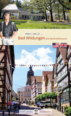 Buchcover Here I am in Bad Wildungen and Reinhardshausen  | EAN 9783949034404 | ISBN 3-949034-40-4 | ISBN 978-3-949034-40-4
