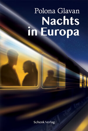 Buchcover Nachts in Europa | Polona Glavan | EAN 9783949045004 | ISBN 3-949045-00-7 | ISBN 978-3-949045-00-4