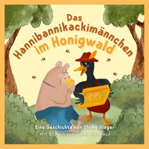 Buchcover Das Hannibannikackimännchen im Honigwald | Ulrike Gloger | EAN 9783949087042 | ISBN 3-949087-04-4 | ISBN 978-3-949087-04-2