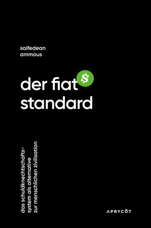 Buchcover Der Fiat-Standard | Saifedean Ammous | EAN 9783949098123 | ISBN 3-949098-12-7 | ISBN 978-3-949098-12-3