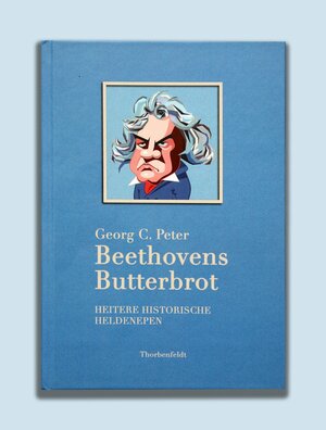 Buchcover Beethovens Butterbrot | Georg C. Peter | EAN 9783949106002 | ISBN 3-949106-00-6 | ISBN 978-3-949106-00-2