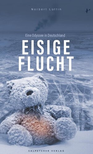 Buchcover Eisige Flucht | Norbert Lüttin | EAN 9783949122606 | ISBN 3-949122-60-5 | ISBN 978-3-949122-60-6