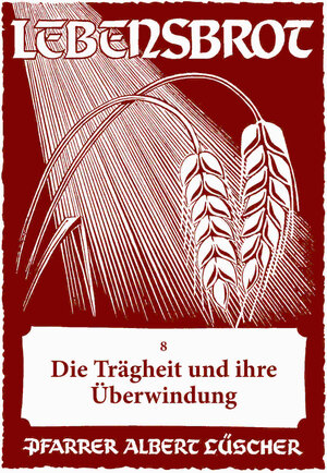 Buchcover Die Trägheit und ihre Überwindung - 8 | Albert Lüscher | EAN 9783949137037 | ISBN 3-949137-03-3 | ISBN 978-3-949137-03-7