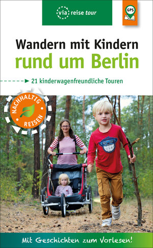 Buchcover Wandern mit Kindern rund um Berlin | Florian Amon | EAN 9783949138065 | ISBN 3-949138-06-4 | ISBN 978-3-949138-06-5