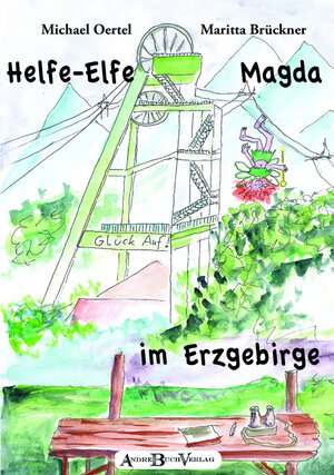 Buchcover Helfe-Elfe Magda im Erzgebirge | Michael Oertel | EAN 9783949143380 | ISBN 3-949143-38-6 | ISBN 978-3-949143-38-0