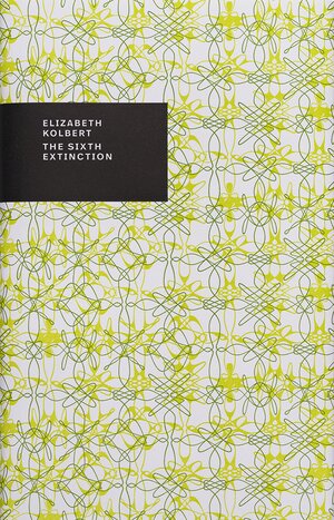 Buchcover The Sixth Extinction | Elizabeth Kolbert | EAN 9783949164057 | ISBN 3-949164-05-7 | ISBN 978-3-949164-05-7