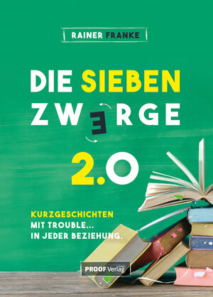 Buchcover DIE SIEBEN ZWERGE 2.0 | Rainer Franke | EAN 9783949178139 | ISBN 3-949178-13-9 | ISBN 978-3-949178-13-9