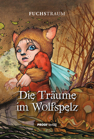 Buchcover Die Träume im Wolfspelz | Große Christoph | EAN 9783949178160 | ISBN 3-949178-16-3 | ISBN 978-3-949178-16-0