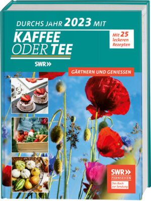 Buchcover Durchs Jahr 2023 mit Kaffee oder Tee – Gärtnern und Genießen  | EAN 9783949183089 | ISBN 3-949183-08-6 | ISBN 978-3-949183-08-9