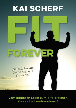 Buchcover Fit forever! | Kai Scherf | EAN 9783949188022 | ISBN 3-949188-02-9 | ISBN 978-3-949188-02-2