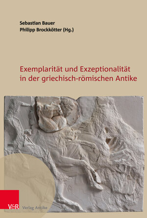 Buchcover Exemplarität und Exzeptionalität in der griechisch-römischen Antike  | EAN 9783949189098 | ISBN 3-949189-09-2 | ISBN 978-3-949189-09-8