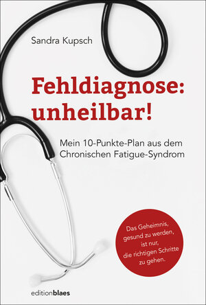 Buchcover Fehldiagnose: unheilbar! | Sandra Kupsch | EAN 9783949192296 | ISBN 3-949192-29-8 | ISBN 978-3-949192-29-6