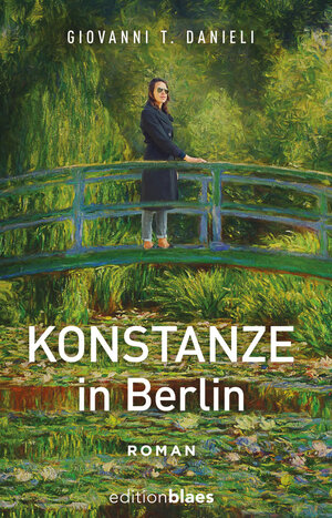 Buchcover Konstanze in Berlin | Giovanni Tommaso Danieli | EAN 9783949192449 | ISBN 3-949192-44-1 | ISBN 978-3-949192-44-9