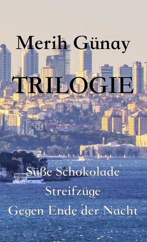 Buchcover Trilogie | Merih Günay | EAN 9783949197628 | ISBN 3-949197-62-1 | ISBN 978-3-949197-62-8