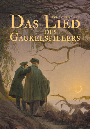 Buchcover Das Lied des Gaukelspielers | Ann-Kathrin Wasle | EAN 9783949198007 | ISBN 3-949198-00-8 | ISBN 978-3-949198-00-7