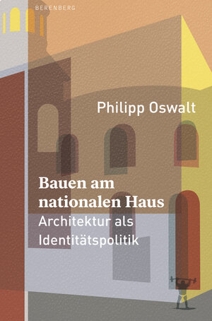 Buchcover Bauen am nationalen Haus | Philipp Oswalt | EAN 9783949203800 | ISBN 3-949203-80-X | ISBN 978-3-949203-80-0