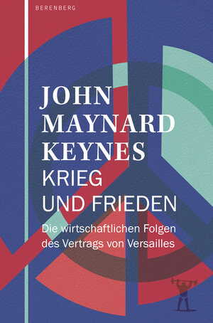 Buchcover Krieg und Frieden | John Maynard Keynes | EAN 9783949203855 | ISBN 3-949203-85-0 | ISBN 978-3-949203-85-5